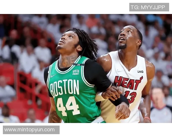 热火与凯尔特人激战第一节赛场精彩瞬间回顾与分析